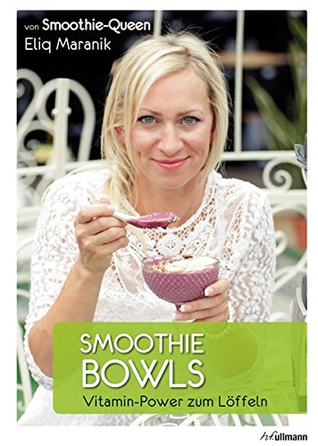 Smoothie Bowls: Vitamin-Power zum Löffeln